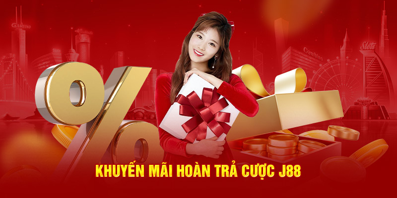 Khuyến mãi J88 hoàn trả cược
